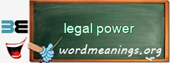 WordMeaning blackboard for legal power